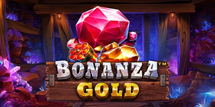 Complete Guide To Winning on Bonanza Gold Slots