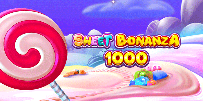 Sweet Bonanza 1000 Slot Trusted and Safe to Play